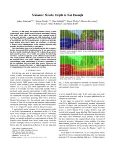 Semantic Stixels: Depth is Not Enough Lukas Schneider?,1,2 , Marius Cordts?,1,3 , Timo Rehfeld4,3 , David Pfeiffer1 , Markus Enzweiler1 , Uwe Franke1 , Marc Pollefeys2 , and Stefan Roth3 Abstract— In this paper we pres