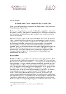Dear Mr Webster, Re: Human Rights Charter Legislative Project Directions Paper Thank you for the opportunity to comment on the Human Rights Charter Legislative Project Directions Paper of[removed]The Institute of Legal Stu