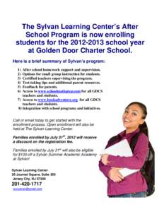 The Sylvan Learning Center’s After School Program is now enrolling students for the[removed]school year at Golden Door Charter School. Here is a brief summary of Sylvan’s program: 1)