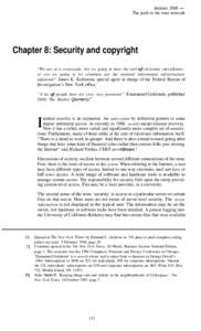 Internet 2000 The path to the total network  Chapter 8: Security and copyright “We are at a crossroads. Are we going to have the tool of electronic surveillance, or are we going to let criminals use the national inform