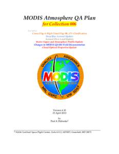 MODIS Atmosphere QA Plan for Collection 006 Includes: Cirrus Flag & High Cloud Flag (06_CT) Clarification Deep Blue Aerosol Update