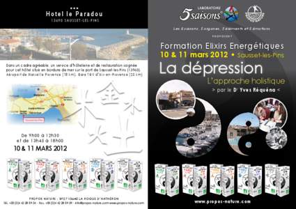 Hotel le Paradou[removed]s a u ss e t - l e s - p i n s Les 5 saisons, 5 organes, 5 éléments et 5 émotions proposent