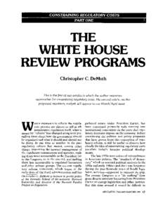 CONSTRAINING REGULATORY COSTS PART ONE THE WHITE HOUSE REVIEW PROGRAMS