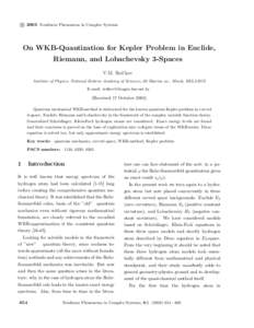 c 2003 Nonlinear Phenomena in Complex Systems ° On WKB-Quantization for Kepler Problem in Euclide, Riemann, and Lobachevsky 3-Spaces V.M. Red’kov