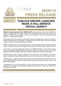    [removed]PRESS RELEASE PUBLICIS GROUPE LAUNCHES ROAR, A FULL-SERVICE