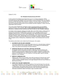 October 24, 2013 Re: Workplace Diversity Survey[removed]In 2012 and 2013 the Peterborough Partnership Council on Immigrant Integration (PPCII) contracted Fleming Data Research (FDR) to complete a survey to identify tre