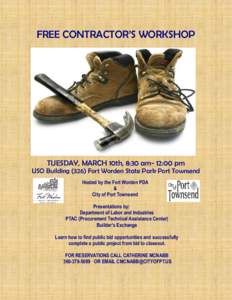 FREE CONTRACTOR’S WORKSHOP  TUESDAY, MARCH 10th, 8:30 am- 12:00 pm USO BuildingFort Worden State Park Port Townsend Hosted by the Fort Worden PDA