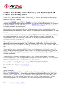 Fleetilla’s Asset Tracking Solution Powered by Aeris Receives 2014 M2M Evolution Asset Tracking Award FL950 Series Honored for Excellence in Innovation for Network Reliability and Battery Life Longevity with Asset Trac