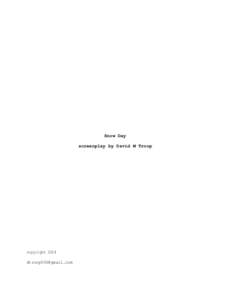 Snow Day screenplay by David M Troop copyright 2014 
