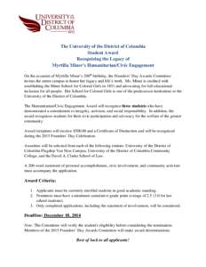 The University of the District of Columbia Student Award Recognizing the Legacy of Myrtilla Miner’s Humanitarian/Civic Engagement On the occasion of Myrtilla Miner’s 200th birthday, the Founders’ Day Awards Committ