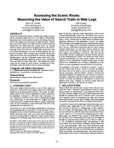 Assessing the Scenic Route: Measuring the Value of Search Trails in Web Logs Ryen W. White Jeff Huang