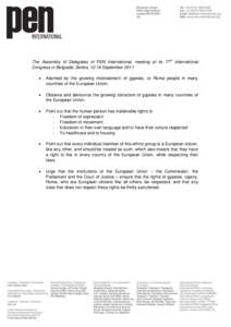 The Assembly of Delegates of PEN International, meeting at its 77th International Congress in Belgrade, Serbia, 12-18 September 2011  Alarmed by the growing mistreatment of gypsies, or Roma people in many countries of