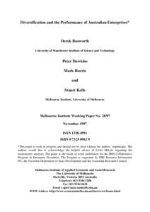 Diversification and the Performance of Australian Enterprises*  Derek Bosworth University of Manchester Institute of Science and Technology  Peter Dawkins