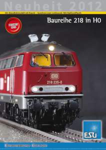 N e u h e itH0-Diesellokmodell mit Rauch – Synchron zum LokSound. Mit RailComPlus®. NEUHEIT 2012