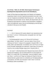 Art. 267 Abs. 1 StPO. Art. 434 StPO. Aktenrückgabe. Rücktransport beschlagnahmter Gegenstände an den Ort der Behändigung. Soweit sich beschlagnahmte Gegenstände ohne Weiteres als Handgepäck transportieren lassen, i