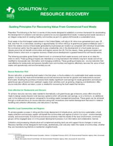 COALITION for 			 RESOURCE RECOVERY Guiding Principles For Recovering Value From Commercial Food Waste Preamble: The following is the first in a series of documents designed to establish a common framework for accelerati