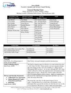 Iowa e-Health Executive Committee and Advisory Council Meeting General Meeting Notes Friday, December 14, 2012; 10:00am–2:00pm Meeting Location: Urbandale Public Library, Meeting Rooms A&B