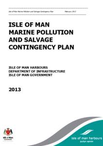 ____________________________________________________________________________________  Isle of Man Marine Pollution and Salvage Contingency Plan February 2013 ______________________________________________________________