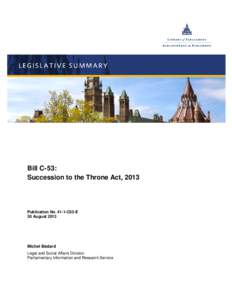 Bill C-53: Succession to the Throne Act, 2013 Publication No[removed]C53-E 30 August 2013