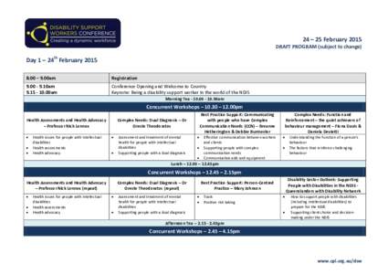 24 – 25 February 2015 DRAFT PROGRAM (subject to change) Day 1 – 24th February[removed] – 9.00am