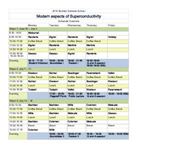 2014 Boulder Summer School  Modern aspects of Superconductivity Schedule Overview Monday Week 1: June 30 – July 4