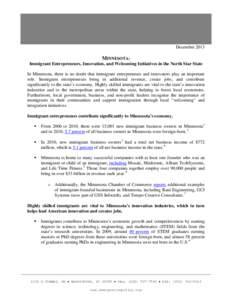 December[removed]MINNESOTA: Immigrant Entrepreneurs, Innovation, and Welcoming Initiatives in the North Star State In Minnesota, there is no doubt that immigrant entrepreneurs and innovators play an important role. Immigra
