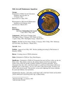 54th Aircraft Maintenance Squadron Lineage. Designated as 4456th Aircraft Generation Squadron, and activated, on 15 January[removed]Inactivated on 15 May 1994.