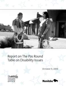 Report on The Pas Round Table on Disability Issues October 13, 2006 