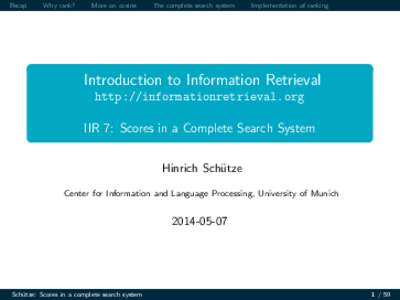 Introduction to Information Retrieval  ` `%%%`#`&12_`__~~~alse [0.5cm] IIR 7: Scores in a Complete Search System