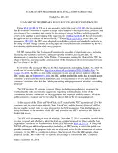 STATE OF NEW HAMPSHIRE SITE EVALUATION COMMITTEE Docket No[removed]SUMMARY OF PRELIMINARY RULES REVIEW AND REVISION PROCESS Under RSA 162-H:10, VII, as it was amended earlier this year by SB 245, the reconstituted Site 