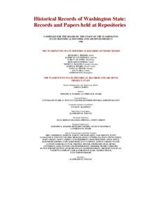 Historical Records of Washington State: Records and Papers held at Repositories COMPILED FOR THE BOARD BY THE STAFF OF THE WASHINGTON STATE HISTORICAL RECORDS AND ARCHIVES PROJECT 1981