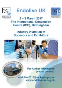 1  Endolive UK 2 – 3 March 2017 The International Convention Centre (ICC), Birmingham