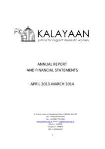 ANNUAL REPORT AND FINANCIAL STATEMENTS APRIL 2013-MARCH 2014 St. Francis Centre, 13 Hippodrome Place, LONDON, W11 4SF Tel: + 2942