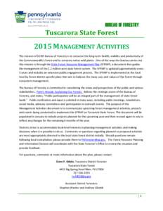 BUREAU OF FORESTRY  Tuscarora State Forest 2015 MANAGEMENT ACTIVITIES The mission of DCNR Bureau of Forestry is to conserve the long-term health, viability and productivity of