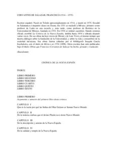 CERVANTES DE SALAZAR, FRANCISCO (1514 – [removed]Escritor español. Nació en Toledo aproximadamente en 1514, y murió en[removed]Estudió