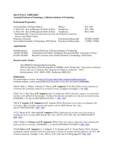 JEAN PAUL AMPUERO Assistant Professor of Seismology, California Institute of Technology Professional Preparation Université Paris VII Denis Diderot Physics U. Paris VII – Inst. de Physique du Globe de Paris