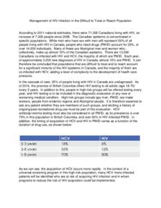 Management of HIV Infection in the Difficult to Treat or Reach Population  According to 2011 national estimates, there were 71,300 Canadians living with HIV, an increase of 7,300 people since[removed]The Canadian epidemic 