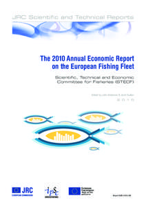 JRC Scientific and Technical Reports  The 2010 Annual Economic Report on the European Fishing Fleet Scientific, Technical and Economic Committee for Fisheries (STECF)