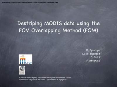 International EOS/NPP Direct Readout Meeting[removed]October[removed]Benevento, Italy  Destriping MODIS data using the FOV Overlapping Method (FOM)  1,2