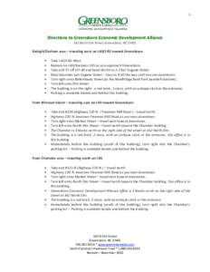 1  Directions to Greensboro Economic Development Alliance 342 North Elm Street, Greensboro, NC[removed]Raleigh/Durham area – traveling west on I-40/I-85 toward Greensboro