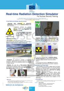 Real-time Radiation Detection Simulator For Nuclear Security Training Teófilo Moltó Caracena1, João G. M. Gonçalves1, Paolo Peerani1, Eduardo Vendrell Vidal2 1 European Commission, Joint Research Centre, Institute fo