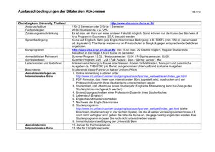 Austauschbedingungen der Bilateralen Abkommen Chulalongkorn University, Thailand Austauschplätze Fachprivilegien Zulassungseinschränkung Sprachbedingung