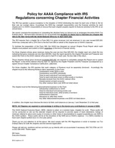 Policy for AAAA Compliance with IRS Regulations concerning Chapter Financial Activities The IRS has granted a group exemption to the chapters of AAAA eliminating the need for each one of them to file for their own tax ex
