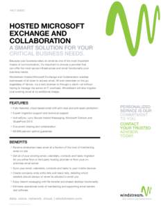 HOSTED MICROSOFT EXCHANGE AND COLLABORATION A SMART SOLUTION FOR YOUR CRITICAL BUSINESS NEEDS.