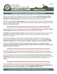 July 21, 2015  The Safe and Accurate Food Labeling Act ofH.Rrecognizes that consumers want to know more about where their food comes from and how it is produced. The bill establishes a voluntary, USDAadmin
