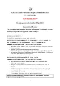 EGZAMIN CERTYFIKACYJNY Z JĘZYKA HEBRAJSKIEGO NA POZIOMIE B1 TEST PRZYKŁADOWY Za cały egzamin możesz uzyskać 120 punktów Egzamin trwa 120 minut Do wszystkich części egzaminu dołączone są instrukcje. Przeczytaj 