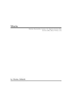 Maria Modular Reachability Analyzer for Algebraic System Nets 20 June 2003, Maria Versionby Marko M¨ akel¨