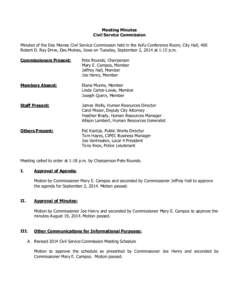 Meeting Minutes Civil Service Commission Minutes of the Des Moines Civil Service Commission held in the Kofu Conference Room, City Hall, 400 Robert D. Ray Drive, Des Moines, Iowa on Tuesday, September 2, 2014 at 1:15 p.m