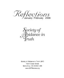 January / February[removed]Society of Abidance in Truth (SAT[removed]Ocean Street Santa Cruz, CA[removed]USA www.SATRamana.org
