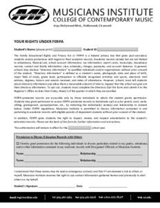 YOUR RIGHTS UNDER FERPA Student’s Name (please print) __________________ Student ID __________________________ The Family Educational Rights and Privacy Act or FERPA is a federal privacy law that gives post secondary s